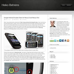 Google Android Emulator Skins for Nexus S and Nexus One « Heiko Behrens (Blog)