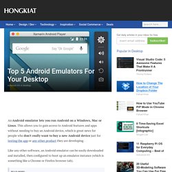 Top 5 Android Emulators For Your Desktop