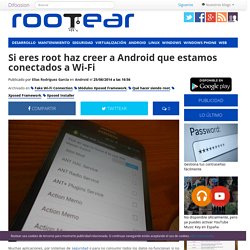 Si eres root haz creer a Android que estamos conectados a Wi-Fi
