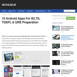 15 Android Apps For IELTS, TOEFL & GRE Preparation