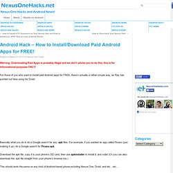 Android Hack – How to Install/Download Paid Android Apps for FREE!