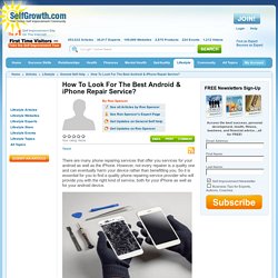How To Look For The Best Android & iPhone Repair Service?