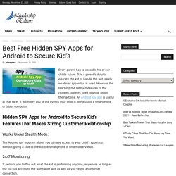 Best Free Hidden SPY Apps for Android to Secure Kid's - Leadership Editors