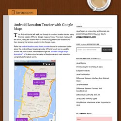 Android Location Tracker with Google Maps - Java Tutorial Blog