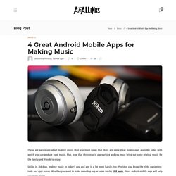 4 Great Android Mobile Apps for Making Music - AtoAllinks