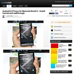Android 2.2 Froyo for Motorola Droid X - Install tutorial, demo