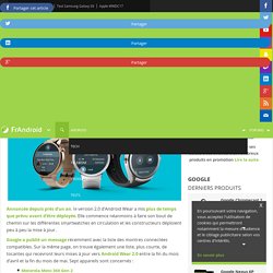 Android Wear 2.0 : 7 nouvelles montres mises à jour d'ici fin mai