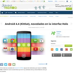 Android 4.4 (KitKat), novedades en la interfaz Holo