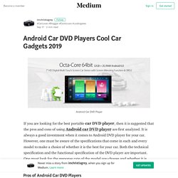 Android Car DVD Players Cool Car Gadgets 2019 –SoundLouder