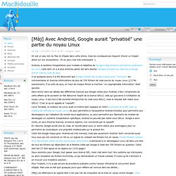 Avec Android, Google aurait "privatisé" une partie du noyau Linux