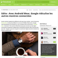Edito : Avec Android Wear, Google ridiculise les autres montres connectées