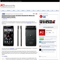 Android 4.0 Ice Cream Sandwich For Motorola DROID RAZR Booted On Video