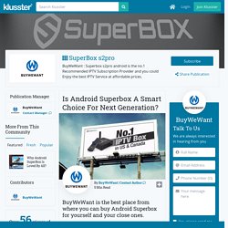 Is Android Superbox A Smart Choice For Next Generation?