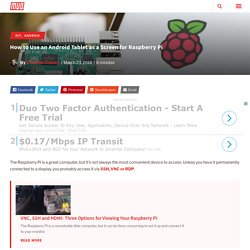 How to Use an Android Tablet as a Screen for Raspberry Pi