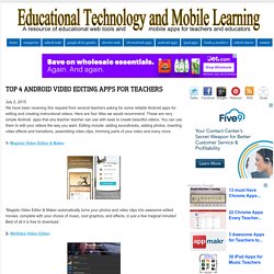 Top 4 Android Video Editing Apps for Teachers