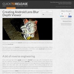 Android Lens Blur Depth Viewer - Blog - Clicktorelease