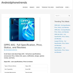 OPPO A91– Full Specification, Price, Status, and Reviews – Androidphonetrends