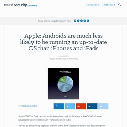 Apple: Androids are much less likely to be running an up-to-date OS than iPhones and iPads