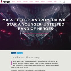 Mass Effect: Andromeda will star a younger, untested band of heroes