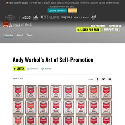 Andy Warhol’s Art of Self-Promotion