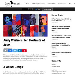 Andy Warhol’s Ten Portraits of Jews
