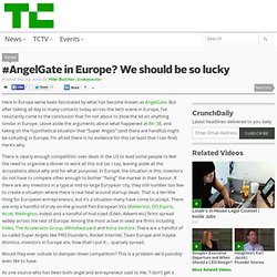 #AngelGate in Europe? We should be so lucky