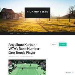 Angelique Kerber – WTA’s Rank Number One Tennis Player