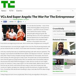 VCs And Super Angels: The War For The Entrepreneur