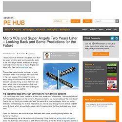 Micro VC’s and Super Angels Two Years Later – Looking Back and Some Predictions for the Future - peHUBpeHUB