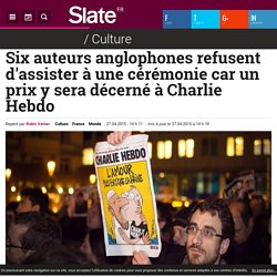 Six auteurs anglophones refusent d'assister à une cérémonie car un prix y sera décerné à Charlie Hebdo