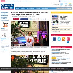 "L'esprit Charlie" décoiffe l'annonce du Grand prix à Angoulême: écoutez JC Menu