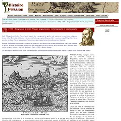 1502 - 1590 - Biographie d'André Thevet, angoumoisin, historiographe et cosmographe du roi