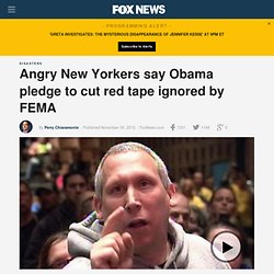 Angry New Yorkers say Obama pledge to cut red tape ignored by FEMA