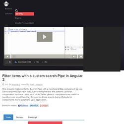 Filter items with a custom search Pipe in Angular 2 - angular2 Video Tutorial #free