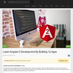 Learn Angular 2 Development By Building 12 Apps