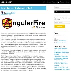 Angular + Firebase is RAD