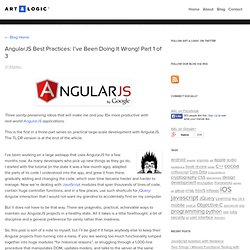 AngularJS Best Practices: I’ve Been Doing It Wrong! Part 1 of 3