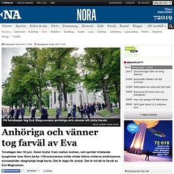 Anhöriga och vänner tog farväl av Eva - Nora