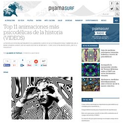 Top 11 animaciones más psicodélicas de la historia (VIDEOS) « Pijamasurf - Noticias e Información alternativa