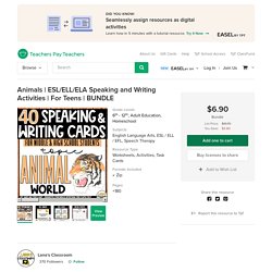 ESL/ELL/ELA Speaking and Writing Activities