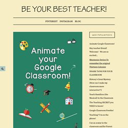 Animate Google Classroom! – Be your best teacher!