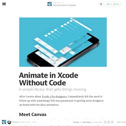 Animate in Xcode Without Code — Learning Xcode As a Designer