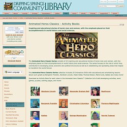 Animated Heros Classics - Activity Books — Dripping Springs Community Library