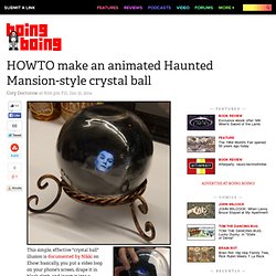 HOWTO make an animated Haunted Mansion-style crystal ball