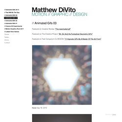 // Animated Gifs 03 - Matthew DiVito // MOTION // GRAPHIC // DESIGN