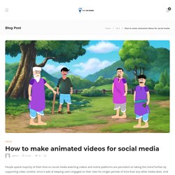 How to make animated videos for social media - Techicecream