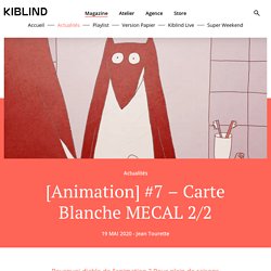 [Animation] #7 - Carte Blanche MECAL 2/2 - Kiblind