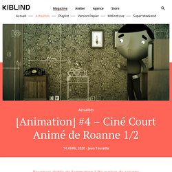 [Animation] #4 - Ciné Court Animé de Roanne 1/2 - Kiblind