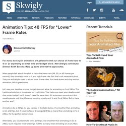 Animation Tips: 48 FPS for *Lower* Frame Rates - Skwigly Animation MagazineSkwigly Animation Magazine