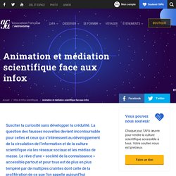 Animation et médiation scientifique face aux infox